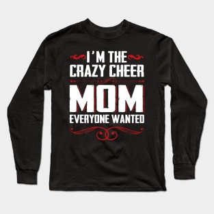 Mother`s Day -  Crazy Cheer Long Sleeve T-Shirt